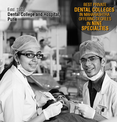 One of the Best Private Dental Colleges in Maharashtra offering degrees in Nine Specialties, Dental College and Hospital, Pune